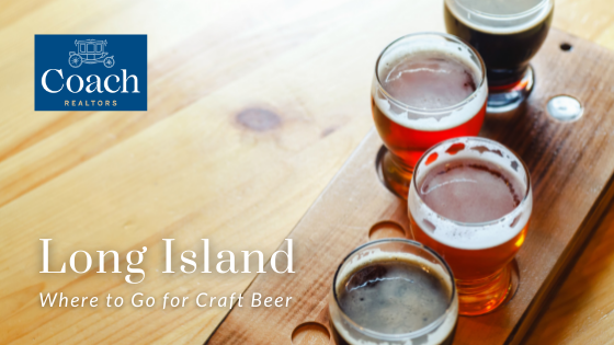 Craft Beer Week - Long Island - Coach Realtors